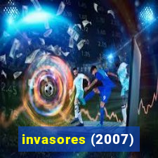 invasores (2007)